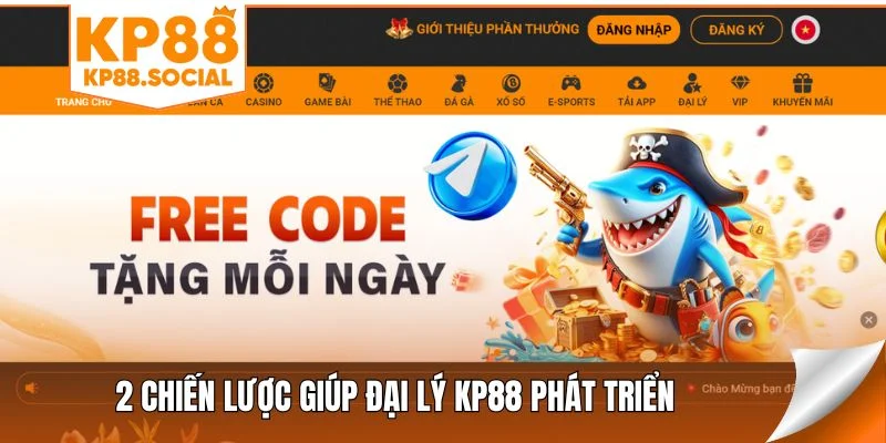 2 chiến lược giúp đại lý KP88 phát triển