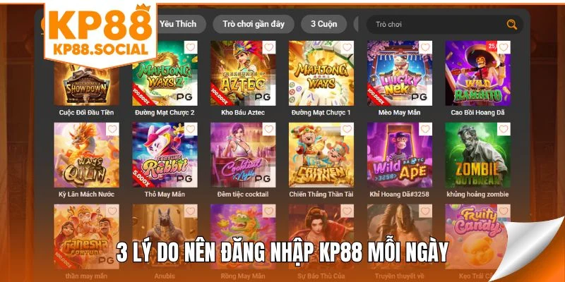 3 lý do nên đăng nhập KP88 mỗi ngày