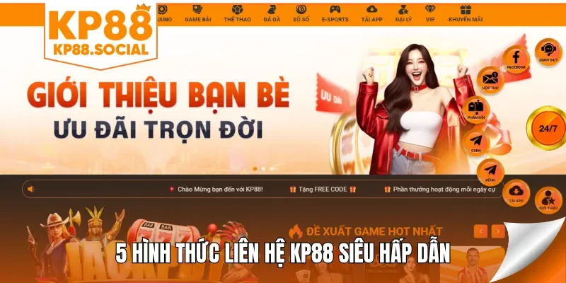 5 hình thức liên hệ KP88 siêu hấp dẫn